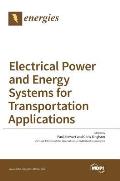 Electrical Power and Energy Systems for Transportation Applications