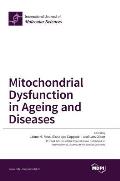 Mitochondrial Dysfunction in Ageing and Diseases