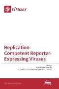 Replication-Competent Reporter-Expressing Viruses