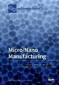 Micro/Nano Manufacturing