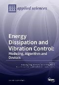 Energy Dissipation and Vibration Control: Modeling, Algorithm and Devices