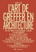 L'Art de Greffer En Architecture: Utilit? Et D?sir ? l'?re de la Sobri?t?