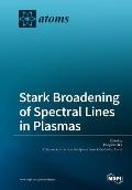 Stark Broadening of Spectral Lines in Plasmas