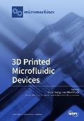 3D Printed Microfluidic Devices