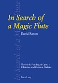 In Search of a Magic Flute: The Public Funding of Opera - Dilemmas and Decision Making