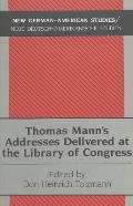 Thomas Mann's Addresses Delivered at the Library of Congress