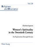 Women's Spirituality in the Twentieth Century: An Exploration through Fiction
