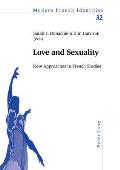 Love and Sexuality: New Approaches in French Studies