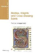 Riddles, Knights and Cross-dressing Saints: Essays on Medieval English Language and Literature