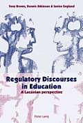 Regulatory Discourses in Education: A Lacanian perspective