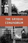 The Griqua Conundrum: Political and Socio-Cultural Identity in the Northern Cape, South Africa