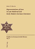Representations of Jews in Late Medieval and Early Modern German Literature: Second Printing