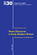 News Discourse in Early Modern Britain: Selected Papers of CHINED 2004