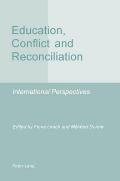 Education, Conflict and Reconciliation: International Perspectives