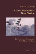 A New World for a New Nation: The Promotion of America in Early Modern England