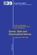 Syntax, Style and Grammatical Norms: English from 1500-2000