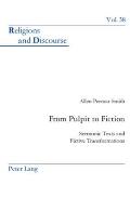 From Pulpit to Fiction: Sermonic Texts and Fictive Transformations