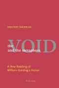The Void and the Metaphors: A New Reading of William Golding's Fiction