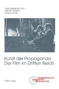 Kunst der Propaganda- Der Film im Dritten Reich: Zweite ueberarbeitete Auflage