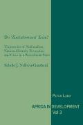 Do 'Zimbabweans' Exist?: Trajectories of Nationalism, National Identity Formation and Crisis in a Postcolonial State