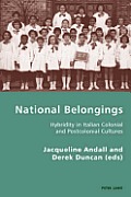 National Belongings: Hybridity in Italian Colonial and Postcolonial Cultures