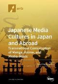 Japanese Media Cultures in Japan and Abroad