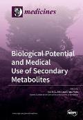 Biological Potential and Medical Use of Secondary Metabolites