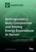 Anthropometry, Body Composition and Resting Energy Expenditure in Human