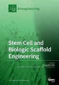 Stem Cell and Biologic Scaffold Engineering