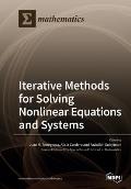 Iterative Methods for Solving Nonlinear Equations and Systems
