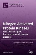 Mitogen Activated Protein Kinases: Functions in Signal Transduction and Human Diseases
