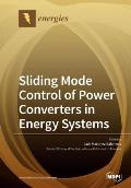 Sliding Mode Control of Power Converters in Renewable Energy Systems