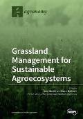 Grassland Management for Sustainable Agroecosystems