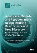 Advances in Peptide and Peptidomimetic Design Inspiring Basic Science and Drug Discovery: A Themed Issue Honoring Professor Victor J. Hruby on the Occ