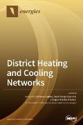 District Heating and Cooling Networks