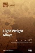 Light Weight Alloys: Processing, Properties and Their Applications