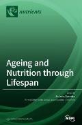 Ageing and Nutrition through Lifespan
