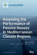 Assessing the Performance of Passive Houses in Mediterranean Climate Regions