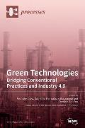 Green Technologies: Bridging Conventional Practices and Industry 4.0
