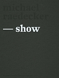 Michael Raedecker: The Show