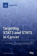 Targeting STAT3 and STAT5 in Cancer