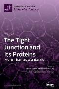 The Tight Junction and Its Proteins: More Than Just a Barrier