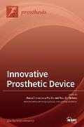 Innovative Prosthetic Device: New Materials, Technologies and Patients' Quality of Life (QoL) Improvement