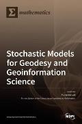 Stochastic Models for Geodesy and Geoinformation Science