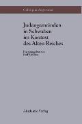 Judengemeinden in Schwaben im Kontext des Alten Reiches