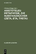 Aristoteles: Metaphysik. Die Substanzb?cher (Zeta, Eta, Theta)