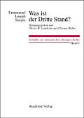 Was Ist Der Dritte Stand? Ausgew?hlte Schriften: Herausgegeben Von Oliver W. Lembcke Und Florian Weber