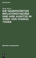 Die gegenw?rtige Inflationstheorie und ihre Ans?tze im Werk von Thomas Tooke