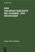 Der Wahrheitsbegriff Bei Husserl Und Heidegger