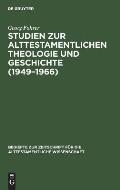 Studien Zur Alttestamentlichen Theologie Und Geschichte (1949-1966)
